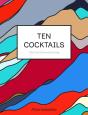 Ten Cocktails - Preview