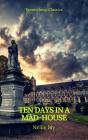 Ten Days In A Mad-House (Best Navigation, Active Toc)(Prometheus Classics) - Preview