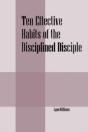 Ten Effective Habits Of The Disciplined Disciple - Preview