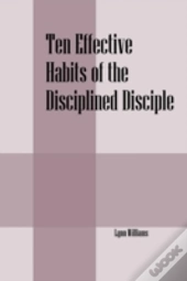 Ten Effective Habits Of The Disciplined Disciple
