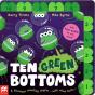 Ten Green Bottoms - Preview