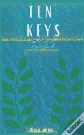 Ten Keys By Kayla Smith