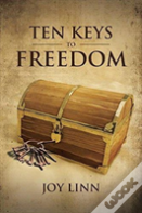 Ten Keys To Freedom