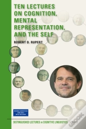 Ten Lectures On Cognition, Mental Representation, And The Self
