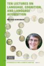 Ten Lectures On Language, Cognition, And Language Acquisition - Preview