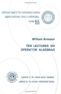 Ten Lectures On Operator Algebras - Preview