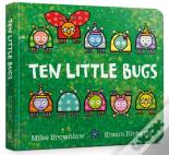 Ten Little Bugs Board Book