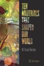 Ten Materials That Shaped Our World - Preview