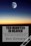 Ten Minutes In Heaven