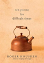 Ten Poems For Difficult Times - Preview
