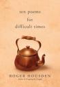 Ten Poems For Difficult Times - Preview