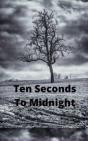 Ten Seconds To Midnight - Preview