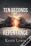 Ten Seconds To Repentance