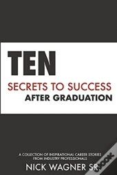Ten Secrets To Success After Graduation