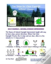Ten Steps For Clear Eyesight Without Glasses