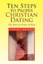 Ten Steps To Proper Christian Dating - Preview