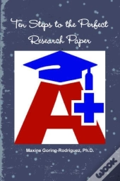 Ten Steps To The Perfect Research Paper