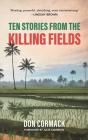 Ten Stories From The Killing Fields - Preview