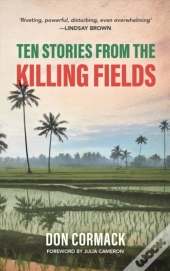 Ten Stories From The Killing Fields
