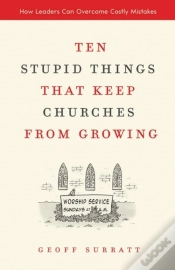 Capa do artigo Ten Stupid Things That Keep Churches From Growing
