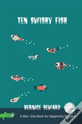 Ten Swishy Fish