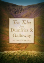 Ten Tales From Dumfries And Galloway - Preview