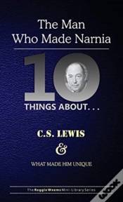 Capa do artigo Ten Things About. . . C.S. Lewis And What Made Him Unique