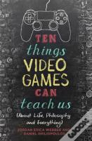 Ten Things Video Games Can Teach Us