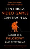Ten Things Video Games Can Teach Us
