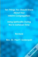 Ten Things You Should Know About Your Interim Congregation