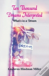 Ten Thousand Dreams Interpreted
