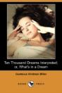 Ten Thousand Dreams Interpreted; Or, What'S In A Dream (Dodo Press) - Preview