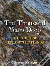Ten Thousand Years Deep