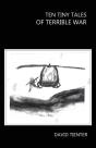 Ten Tiny Tales Of Terrible War - Preview
