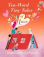 Ten-Word Tiny Tales Of Love - Preview
