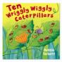 Ten Wriggly Wiggly Caterpillars - Preview
