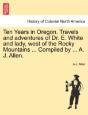 Ten Years In Oregon. Travels And Adventu - Preview
