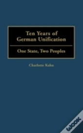 Ten Years Of German Unification