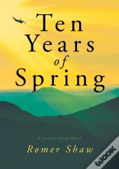 Ten Years Of Spring