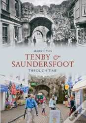 Capa do artigo Tenby & Saundersfoot Through Time