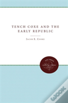 Tench Coxe And The Early Republic