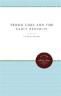 Tench Coxe And The Early Republic - Preview