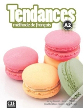 Tendances : A2 ; Manuel De L'Élève