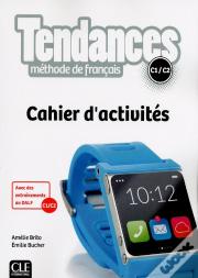 Tendances : Fle ; C1/C2 ; Cahier D'Activités (Édition 2019)