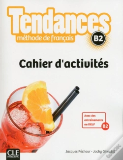 Capa do artigo Tendances : Méthode De Français ; B2 ; Cahier D'Activités (Édition 2017)