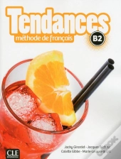 Tendances : Méthode De Français ; B2 (Édition 2017)