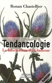 Capa do artigo Tendançologie ; La Fabrication Du Glamour