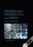 Tendências e Prospectiva dos Media