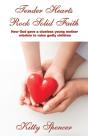 Tender Hearts Rock Solid Faith: How God - Preview
