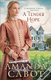 Tender Hope (Cimarron Creek Trilogy Book #3)
